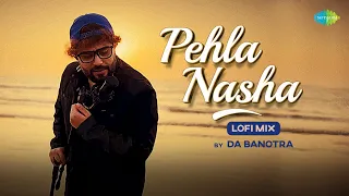 Pehla Nasha | LoFi Chill Mix | Da Banotra | Udit Narayan | Sadhna Sargam |