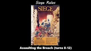 Siege scenario playthrough - Assaulting the Breach (turns 8-12)