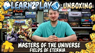 Learn To Play Presents: Masters Of The Universe Fields Of Eternia Unboxing