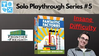 The most powerful tank! Solo Fantastic Factories Playthrough #5: Frontier Freight