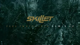 Skillet - Feel Invincible (81Neutronz Remix) [Official Audio]