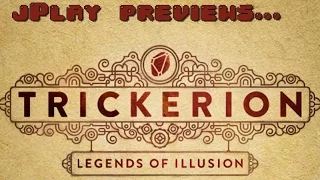 jPlay previews Trickerion - Legends of Illusions
