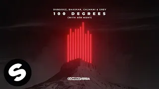 Dubdogz, Bhaskar, Calmani & Grey - 100 Degrees (with Séb Mont) [Official Audio]