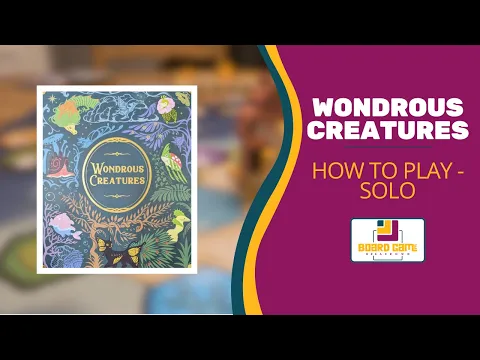 Board Game Breakdown: Wondrous Creatures - How to Play Solo
