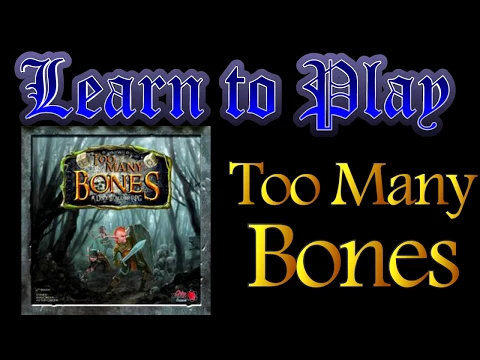 Learn to Play: Too Many Bones