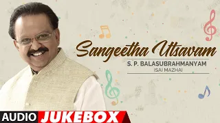 Sangeetha Utsavam - S.P.Balasubrahmanyam Isai Mazhai Audio Songs Jukebox | Tamil Old Hit Songs | SPB