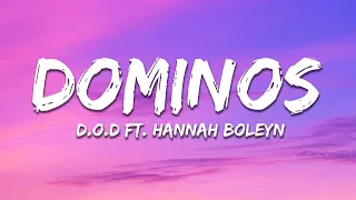 D.O.D feat. Hannah Boleyn - Dominos (Lyrics)