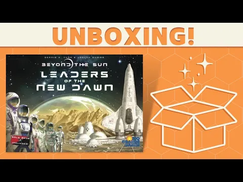 Beyond the Sun: Leaders of the New Dawn - Expansion Unboxing!