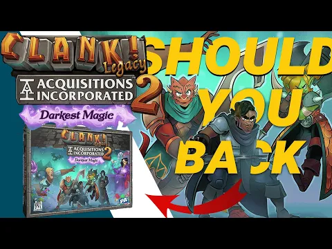 Clank! Legacy 2: Acquisitions Incorporated – Darkest Magic | Should You Back It?