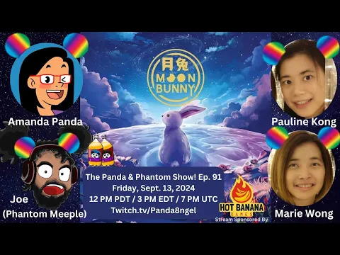 The Panda & Phantom Show! Ep. 91 w/ Pauline & Marie | Moon Bunny from Hot Banana Games (Twitch VOD)
