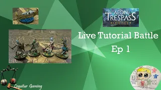 Ep 1 - Aeon Trespass Odyssey - Live Tutorial Battle
