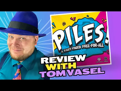 Piles Review with Tom Vasel