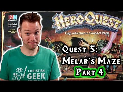 Quest 5, Melar's Maze, Part 4 (HeroQuest: Solo/Enhanced)