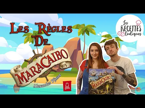 Maracaibo ⚓️ [Règles complètes] - Les recettes ludiques