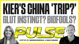 What does KEIR's CHINA 'TRIP' mean for UK automotive?' Glut Instinct? Biofools?