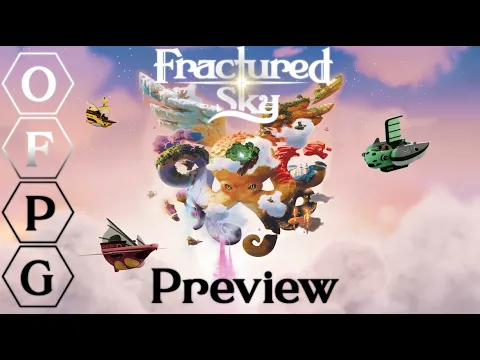 OFPG - Fractured Sky Preview (What Will You Wish For?)