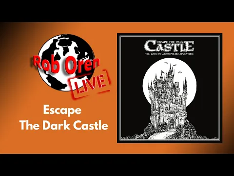 Rob Plays Escape the Dark Castle