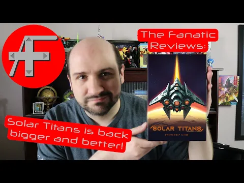 The Fanatic Reviews: Solar Titans Definitive Edition - a space opera deck and tableau-builder