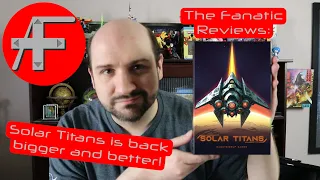 The Fanatic Reviews: Solar Titans Definitive Edition - a space opera deck and tableau-builder