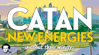 Catan New Energies in about 3 minutes