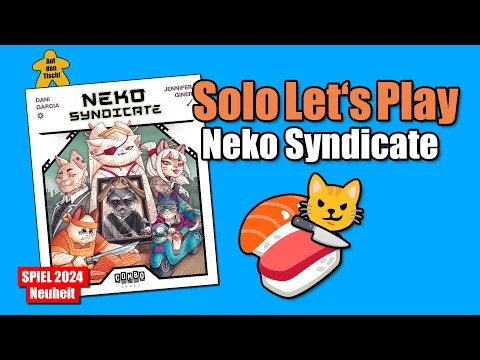 Solo Let's Play Neko Syndicate | SPIEL 2024 Neuheit | Auf den Tisch!