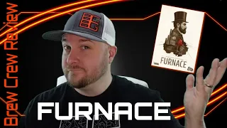 Furnace Review