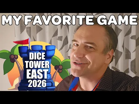 My Favorite Game I Played Today - Dice Tower East 2026 Day 1