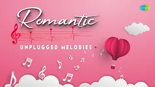 Romantic Unplugged Melodies | O Mere Dil Ke Chain | Tum Aa Gaye Ho Noor | Hit Unplugged Songs