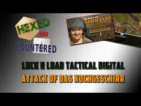 Lock 'n Load Tactical Digital - Attack of Das Kochgeschirr playthrough (from Heroes of Normandy)