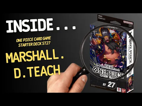 One Piece Card Game Starter Deck Black Marshall.D.Teach ST27 | Inside with João Ricardo Ep778