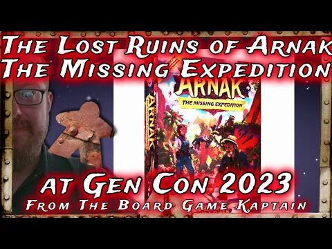 Lost Ruins of Arnak The Lost Expidition at Gen Con 2023