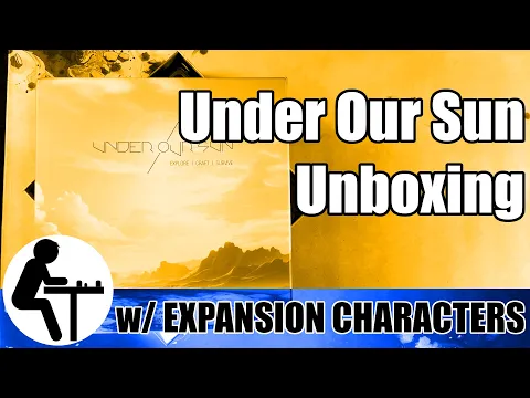 Under Our Sun Unboxing: w/ Expansion Characters