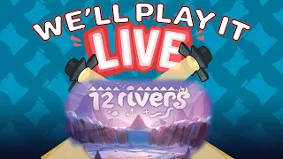 We'll Play It Live! - 12 Rivers