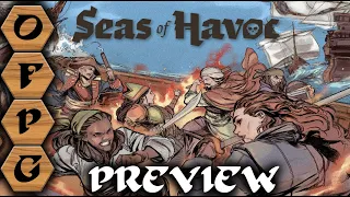 OFPG - Seas of Havoc Preview