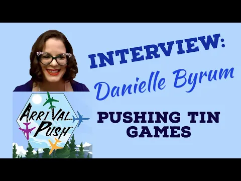 Interview with Danielle Byrum of Pushing Tin Games