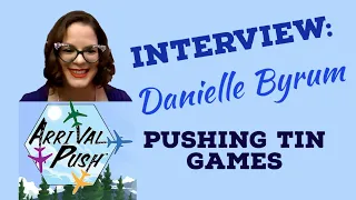 Interview with Danielle Byrum of Pushing Tin Games