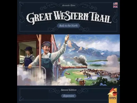 Dad vs Daughter - Great Western Trail: Rails to the North (2nd Edition) - Unboxing