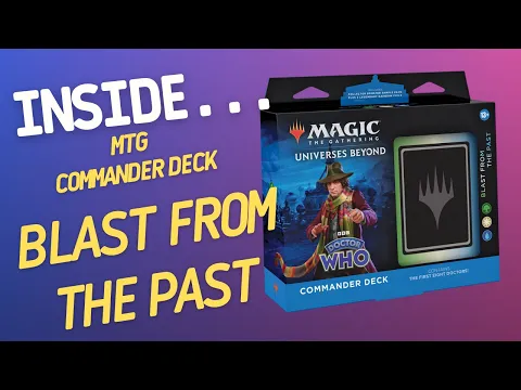 Inside…Magic the gathering Doctor who - Blast from the Past Commander Deck (4K 60fps)