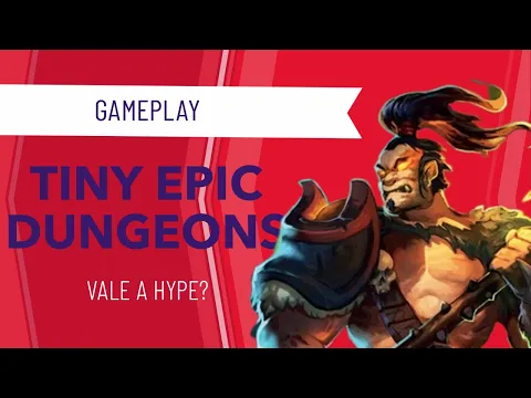 Tiny Epic Dungeons, vale a hype?