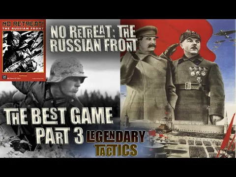 NO RETREAT: The RUSSIAN FRONT / BEST GAME EVER Part 3 / Walkthrough / Wargaming