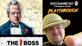 The Boss playthrough by Which Game First: A Board Game Podcast