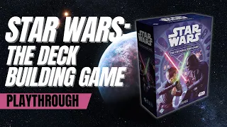 Star Wars the Deck Building Game Playthrough with @D20Woodworking