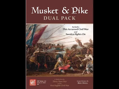Musket & Pike Dual Pack (GMT) - Unboxing and Brief Overview