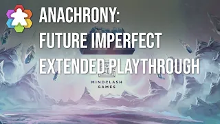 Anachrony: Future Imperfect Extended Playthrough