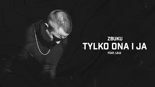 ZBUKU ft. Lilu - Tylko Ona i Ja