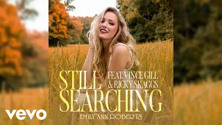 Emily Ann Roberts - Still Searching (Official Audio) ft. Ricky Skaggs, Vince Gill