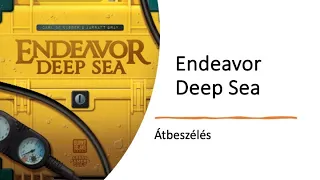 Endeavor: Deep Sea - Átbeszélés