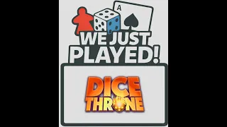 We Just Played! - Dice Throne (Quick Review)
