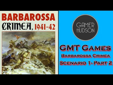 Barbarossa: Crimea Scenario 1 Part 2: The Attack Begins