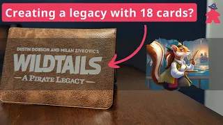 Wildtails: A Pirate Legacy Review - Creating an 18 card legacy
